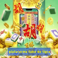 plataforma fake do tigre